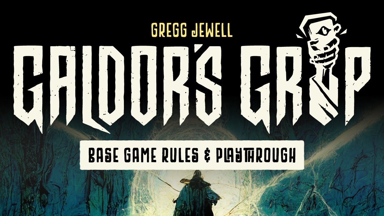 Galdor’s Grip - Base Game Rules and Abbreviated Playthrough Video