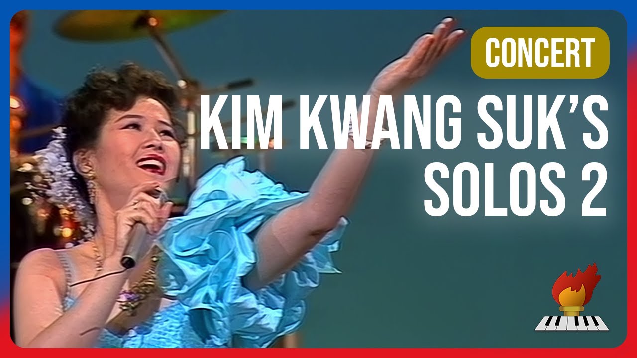 Kim Kwang Suk's Solos 2 - Pochonbo Electronic Ensemble | 김광숙 독창회 2 - 보천보전자악단
