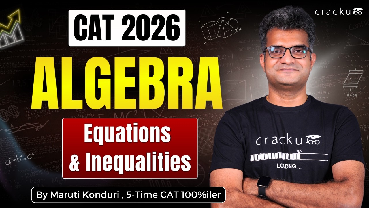 CAT 2026 Quant Algebra Revision (Equations & Inequalities)  | By Maruti Sir (5-Time CAT 100%iler)