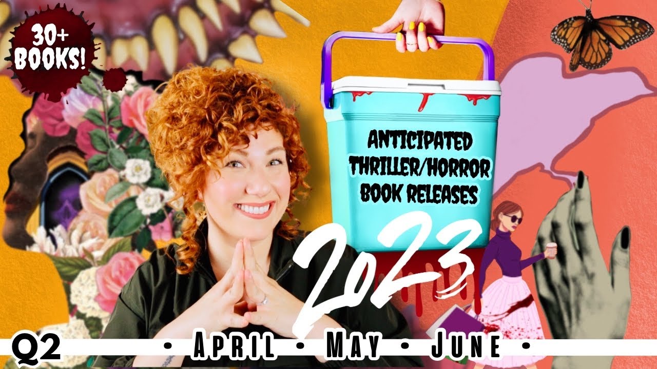 Q2 New Release Thriller/Horror/ Sci-Fi Books 2023 - Somehow this turned into the longest video ever
