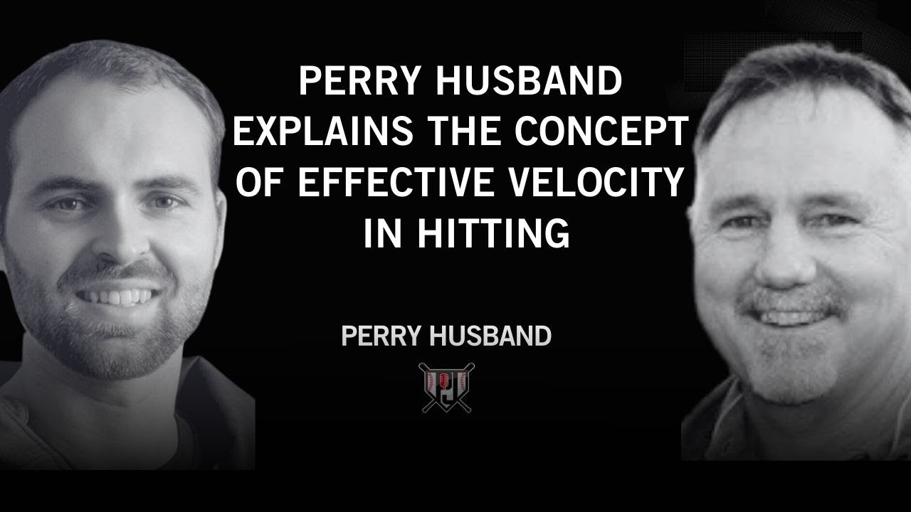 Perry Husband explains the concept of effective velocity in hitting
