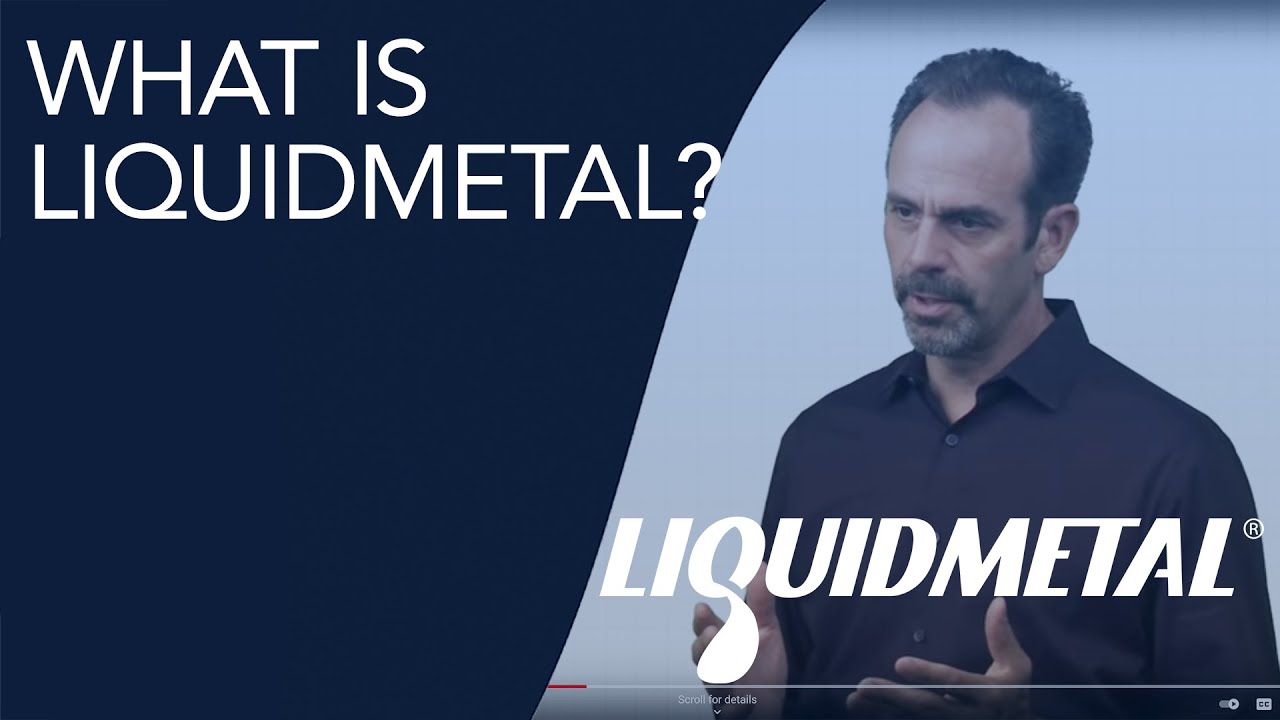 What is Liquidmetal?