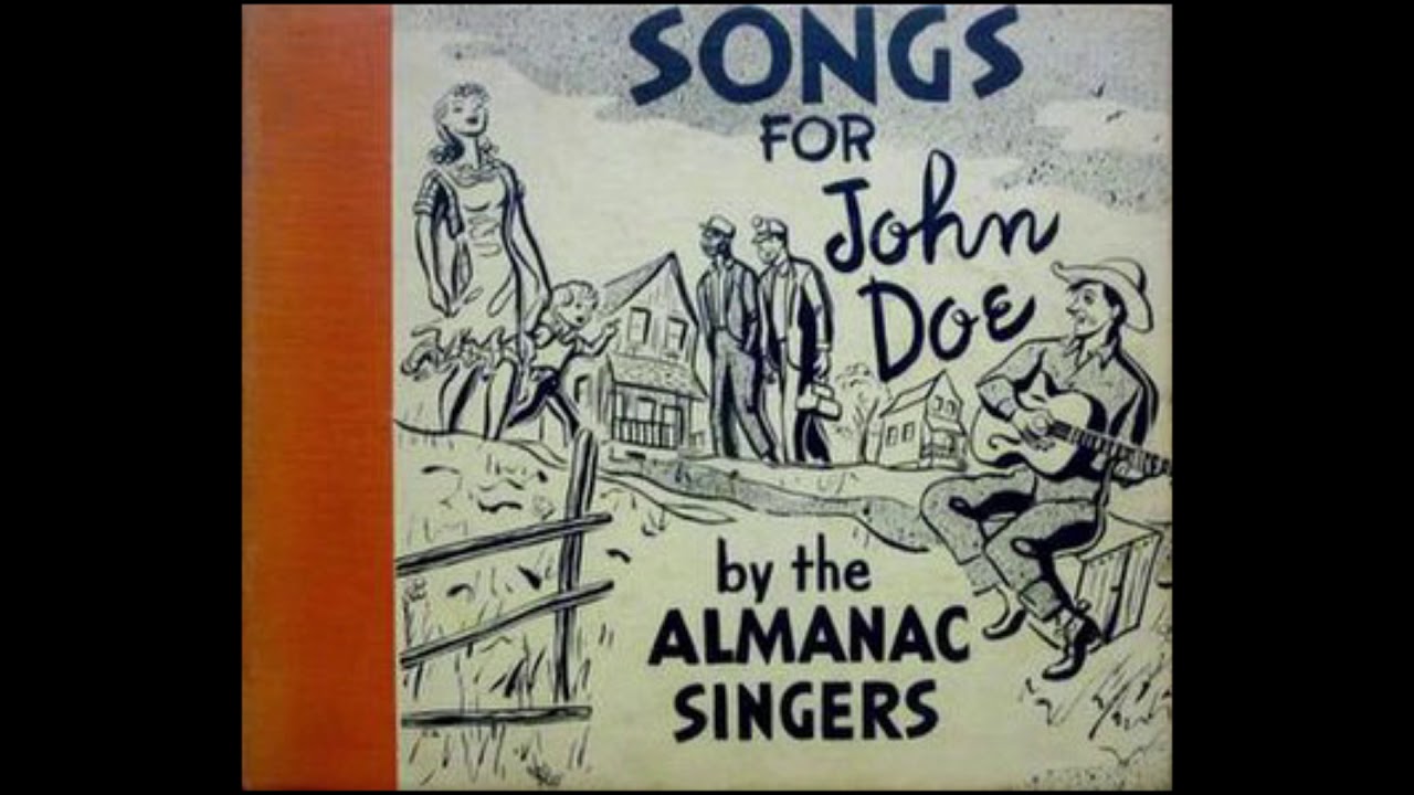 The Almanac Singers - Songs for John Doe [Full Album]