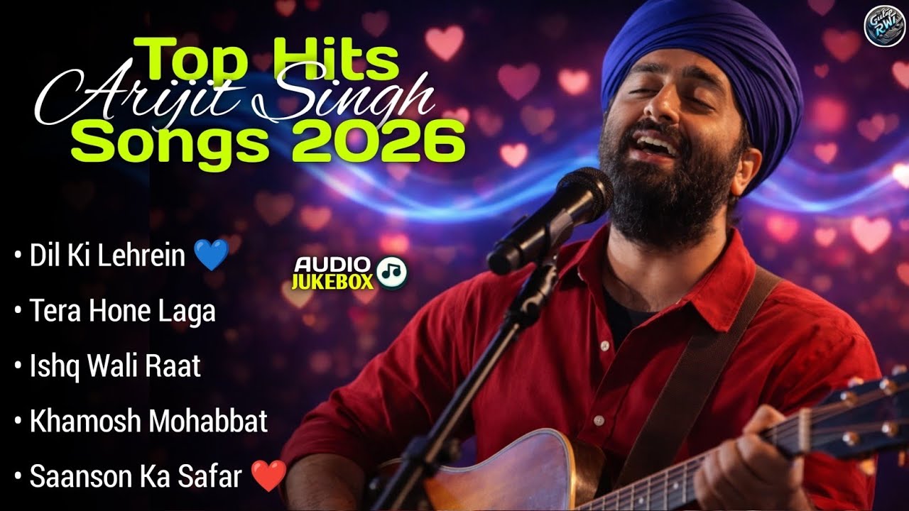 Top Hits of Arijit Singh 2026 ❤️Superhit Romantic Songs | Audio Jukebox | Bollywood Songs | New Song