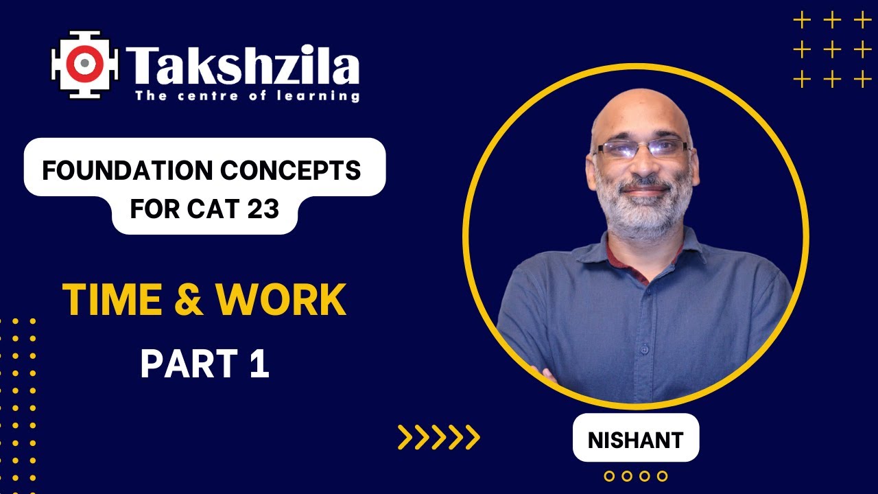 Time & Work - 1 | CAT 23 | Foundation Concepts #cat2023 #cat23 #takshzila