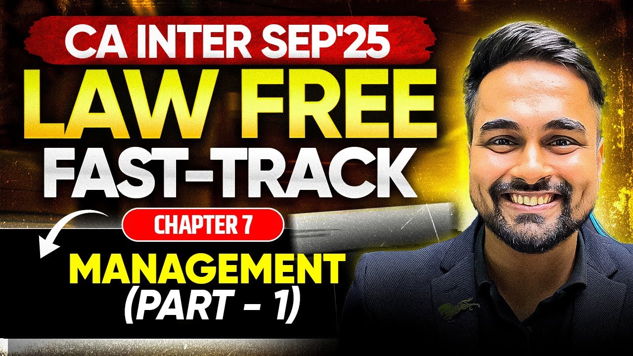 CA Inter Sep'25 | Law Free Fast-Track | L5  Management Part 1 | CA CS Shantam Gupta
