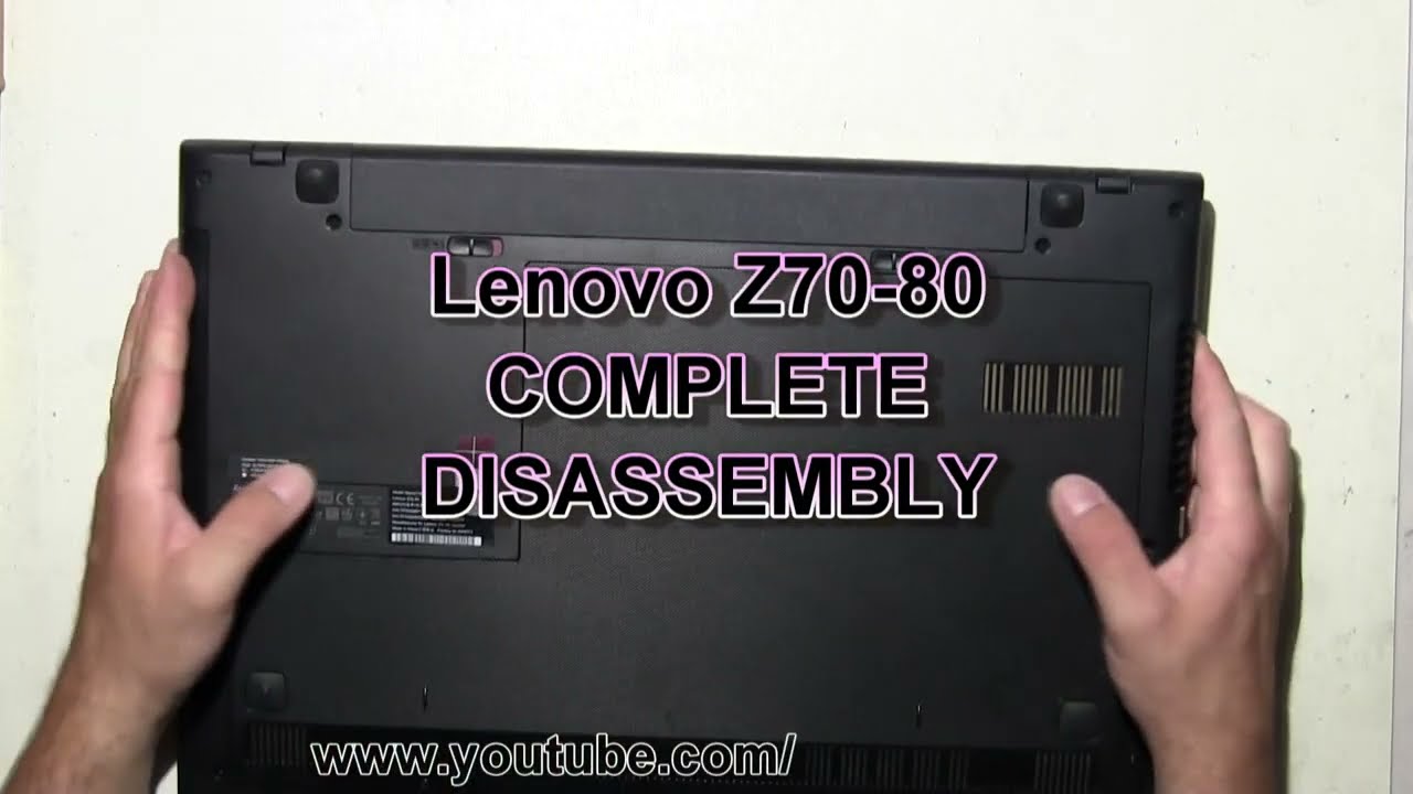 Lenovo Z70-80 How To Complete Take Apart Full Disassembly Nothing Left