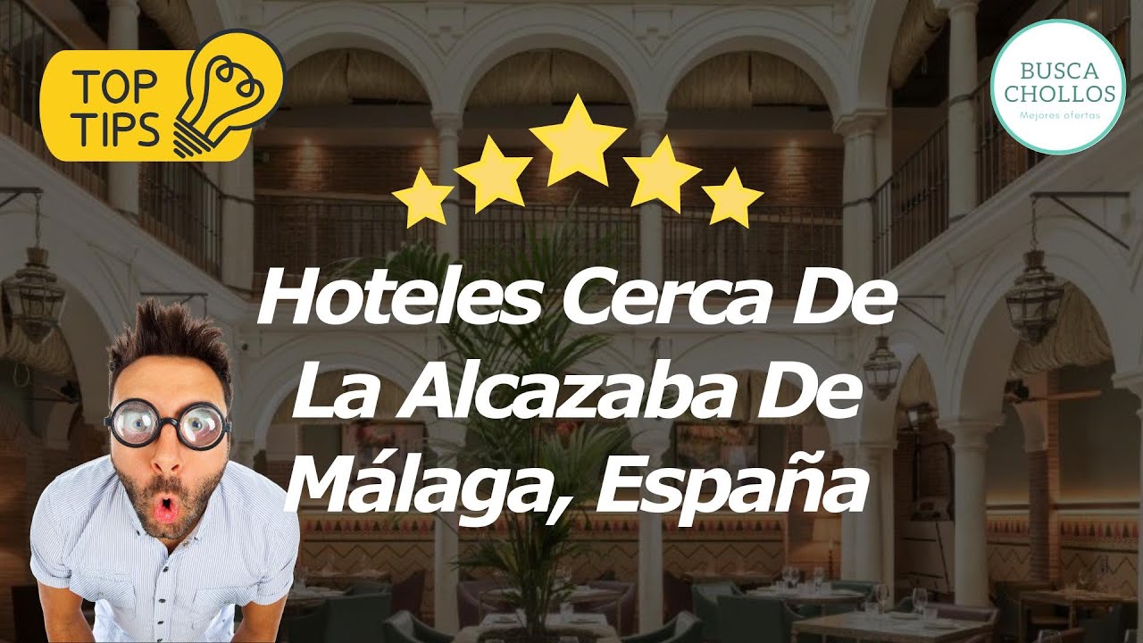 Hoteles Cerca De La Alcazaba De Málaga, España