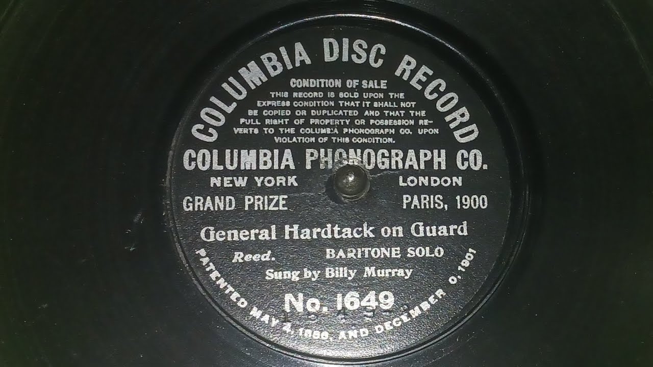 One of Billy Murray's oldest surviving disc records, "General hardtack on guard"