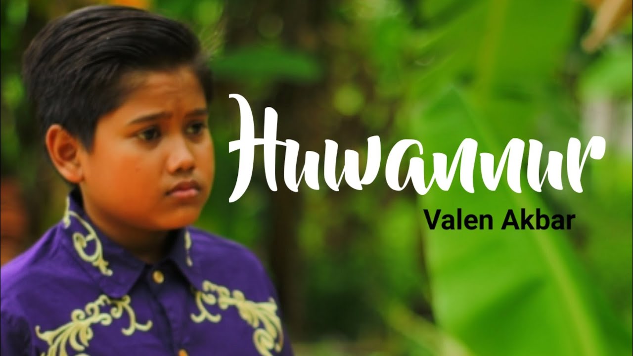 HUWANNUR !!! AI Khodijah - By ( Valen Akbar ) Cover