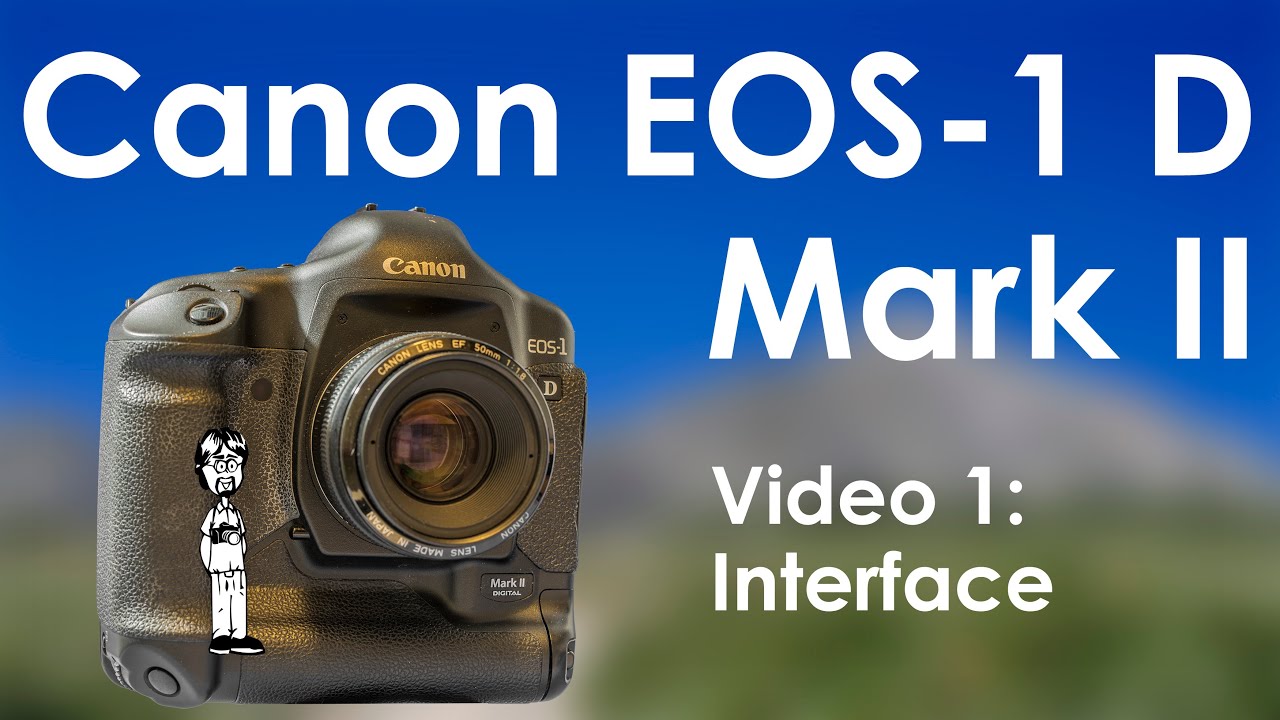 Canon EOS-1 D Mark II Видео 1: Интерфейс | Кнопки, режимы, использование и основы | First & Stude...