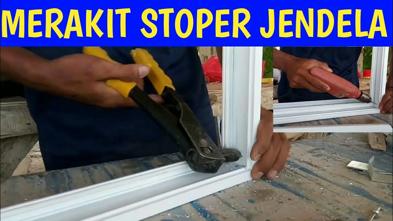 Jendela Aluminium - Merakit Stoper Duduk Jendela Aluminium