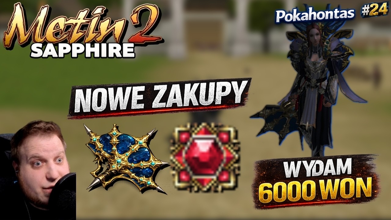 Metin2 Sapphire - Wydam 6000 WON - Pimpowanie Szamana - Nowe Zakupy - Rubin i TOP Wachlarz