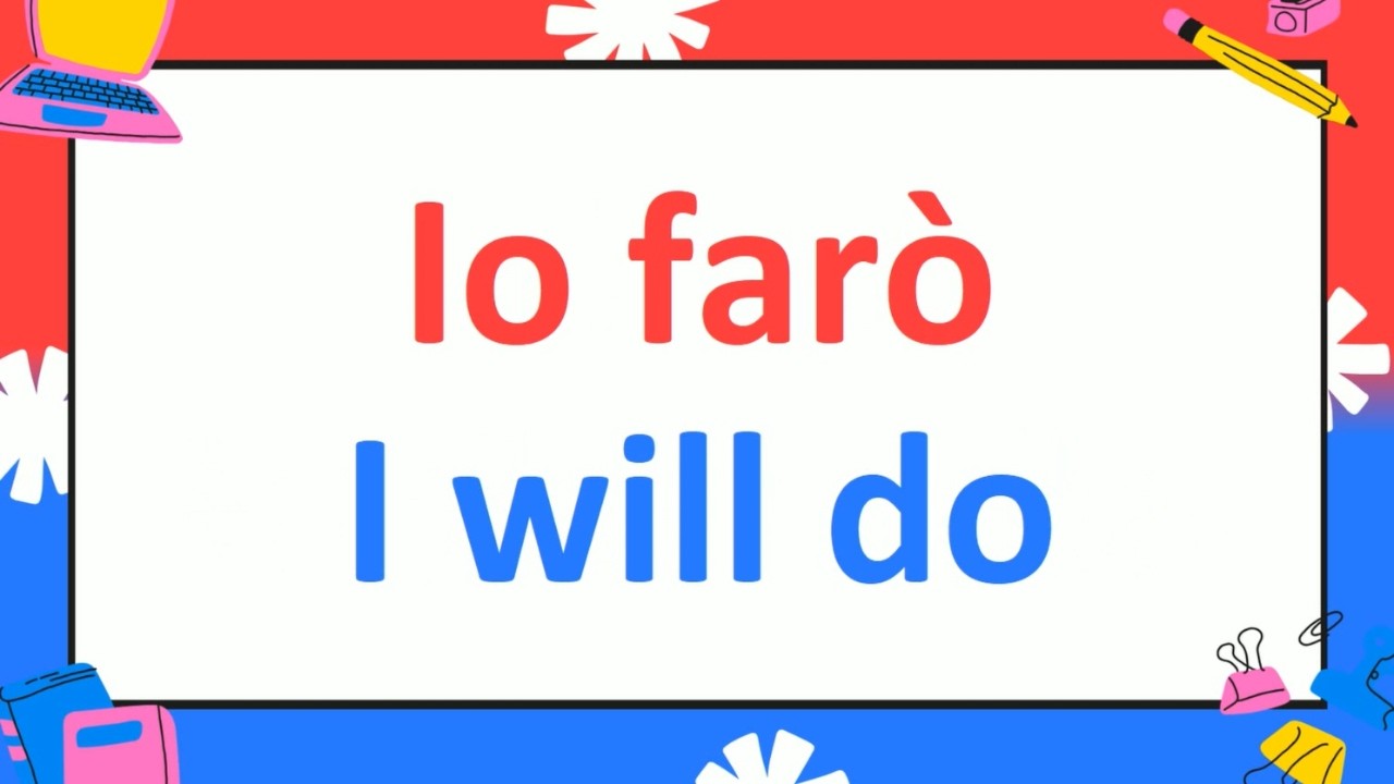 Learn the 35 Most Important Italian Verbs with Future Tense Conjugations and Practice Sentences!