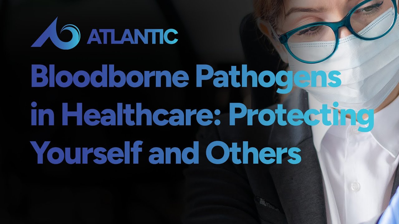 Bloodborne Pathogens in Healthcare: Protecting Yourself and Others