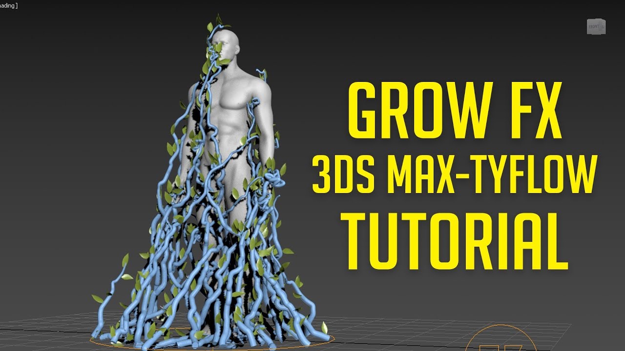 GROW FX - TYFLOW TUTORIAL + Scene Files
