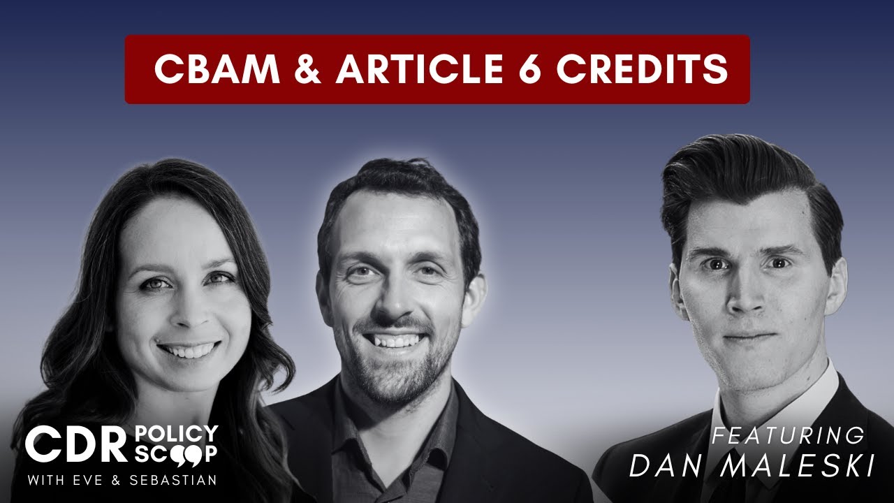Are Article 6 Credits Going to Count Under CBAM? - with Dan Maleski