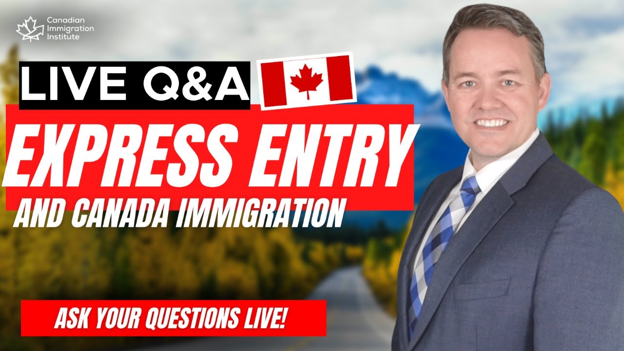 Express Entry LIVE Q&A with Mark Holthe