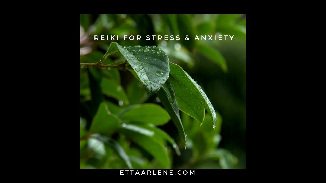 Reiki For Stress And Anxiety