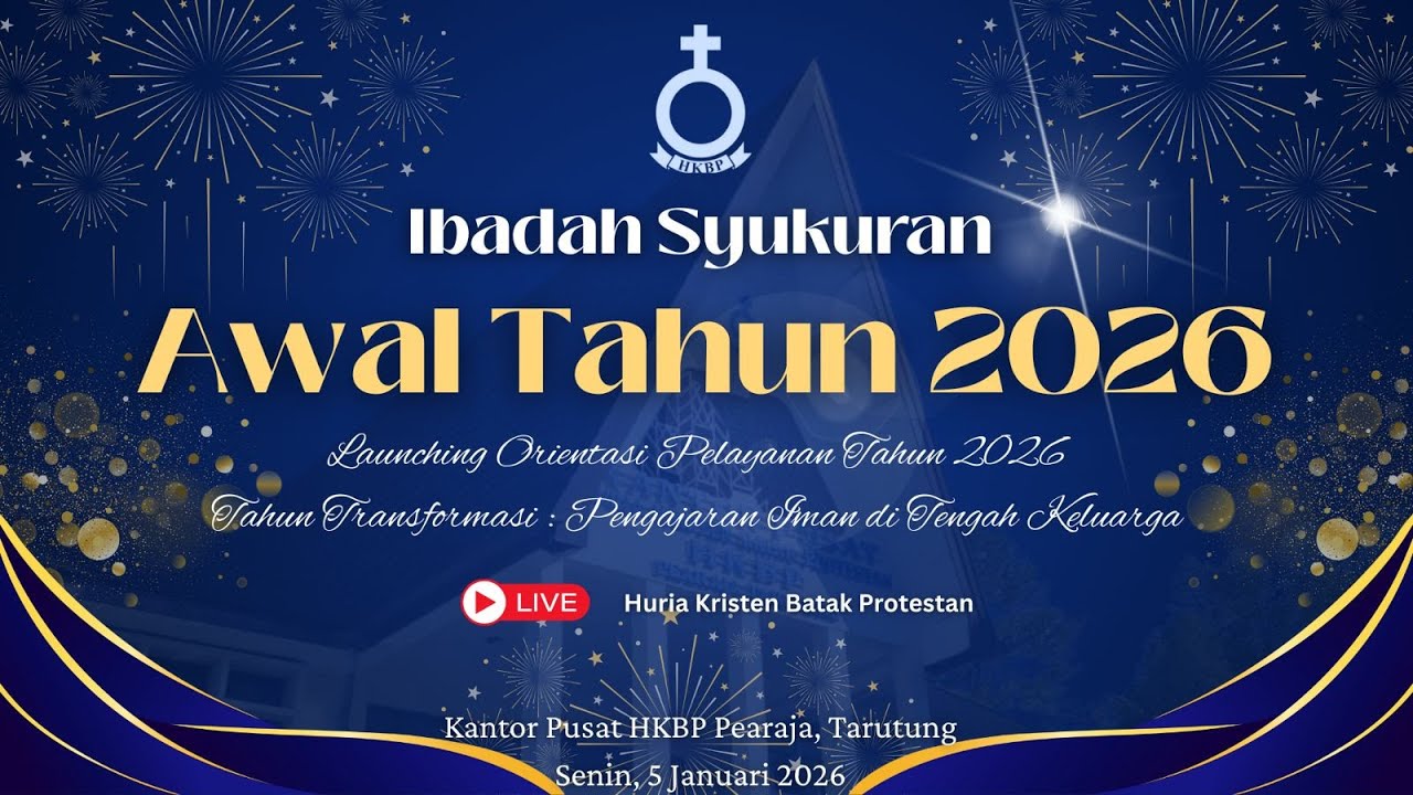 IBADAH SYUKURAN AWAL TAHUN 2026 HKBP (Launching Orientasi Pelayanan Tahun 2026)