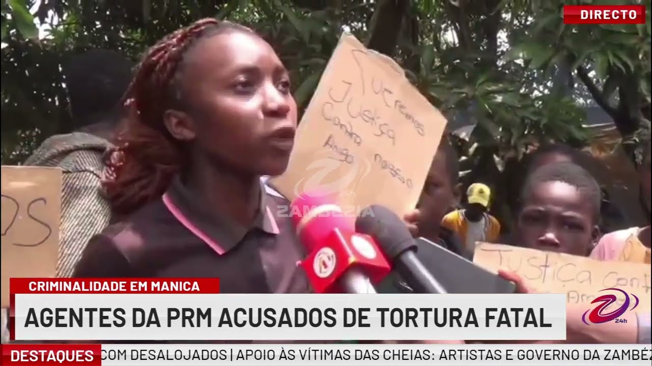 AGENTES DA PRM ACUSADOS DE TORTURA FATAL | TV Zambézia 24h