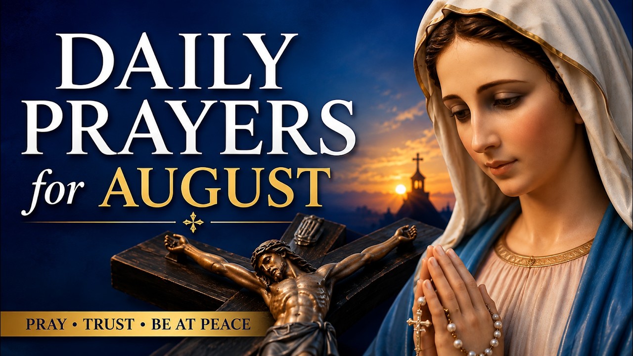 August Daily Prayers | Pray Every Day In August!