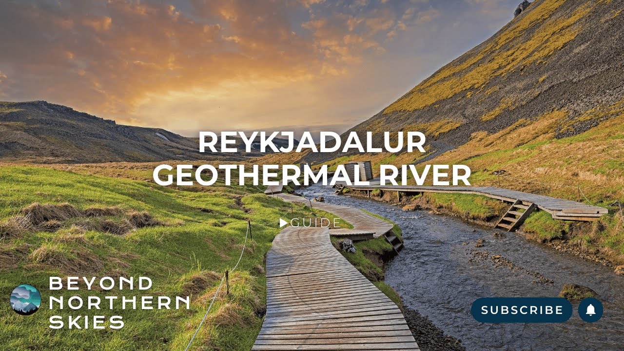 Reykjadalur Geothermal River Guide: Iceland Hot Springs Vlog + Hiking Tips