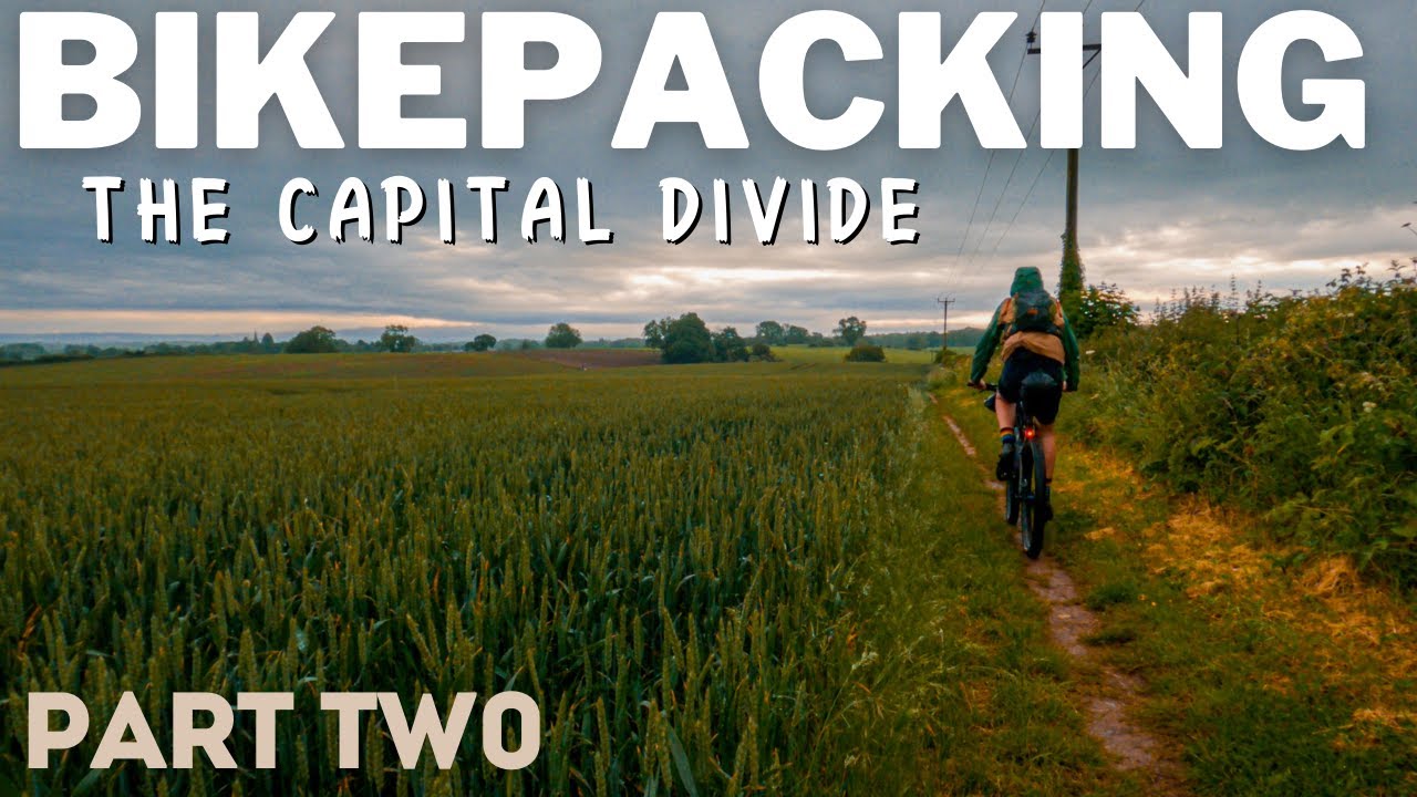 BIKEPACKING THE CAPITAL DIVIDE - EDINBURGH - LONDON [PART 2/2]