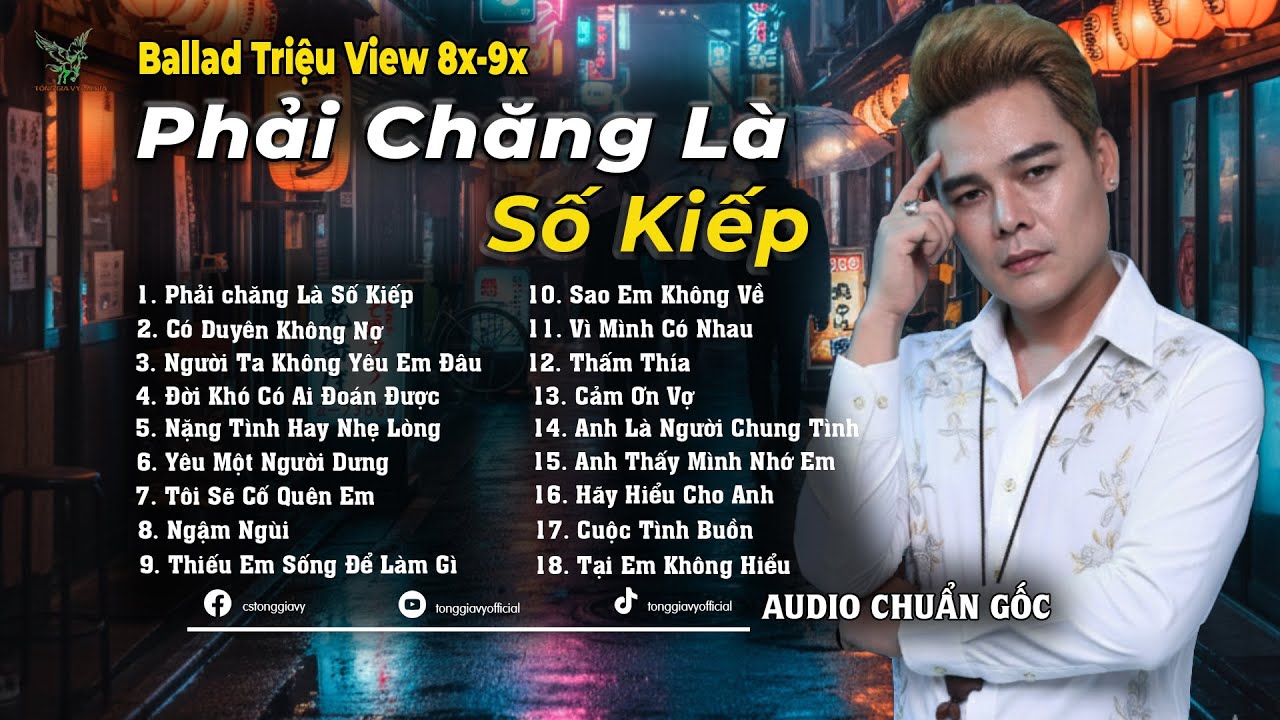 Những Bản Ballad Việt Hay 2025 | Top 18 Ca Khúc Hay Ký Ức Gợi Về 8x-9x | Phải Chăng Là Số Kiếp