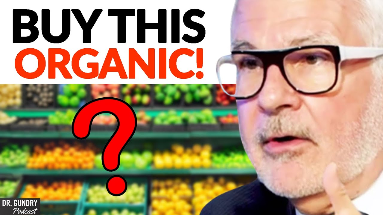 The 5 Foods You Need To Buy Organic Or Else&hellip; | Dr. Steven Gundry