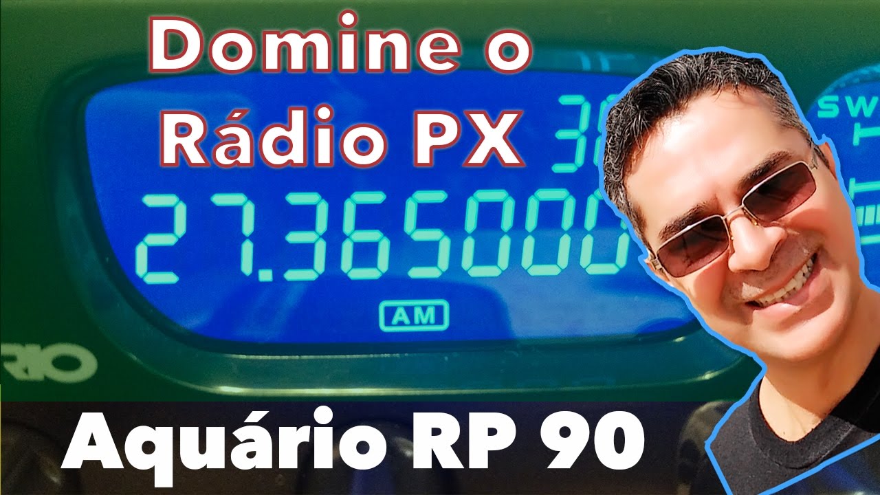 Rádio PX - PX9J2942 - Aprenda ativar os 80 canais do Rádio Aquário RP 90.