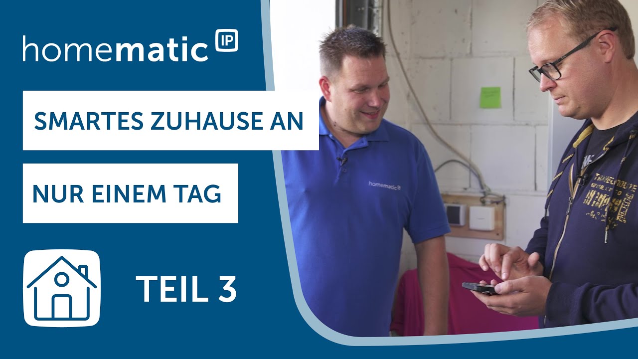 Homematic IP | Smarte Sicherheit, Licht und Zutritt | Smartes Zuhause an einem Tag  (Teil 3)