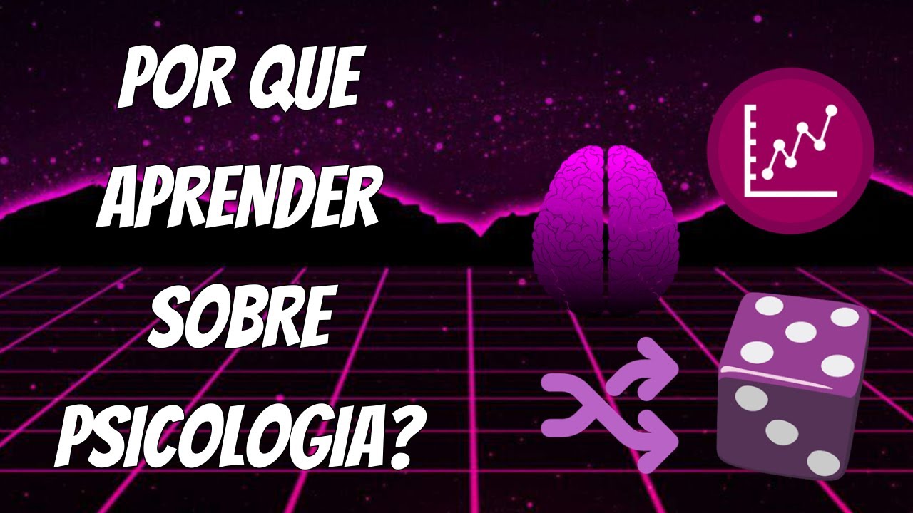 Introdução à Psicologia – Aula 001 | Por Que Aprender Sobre Psicologia?