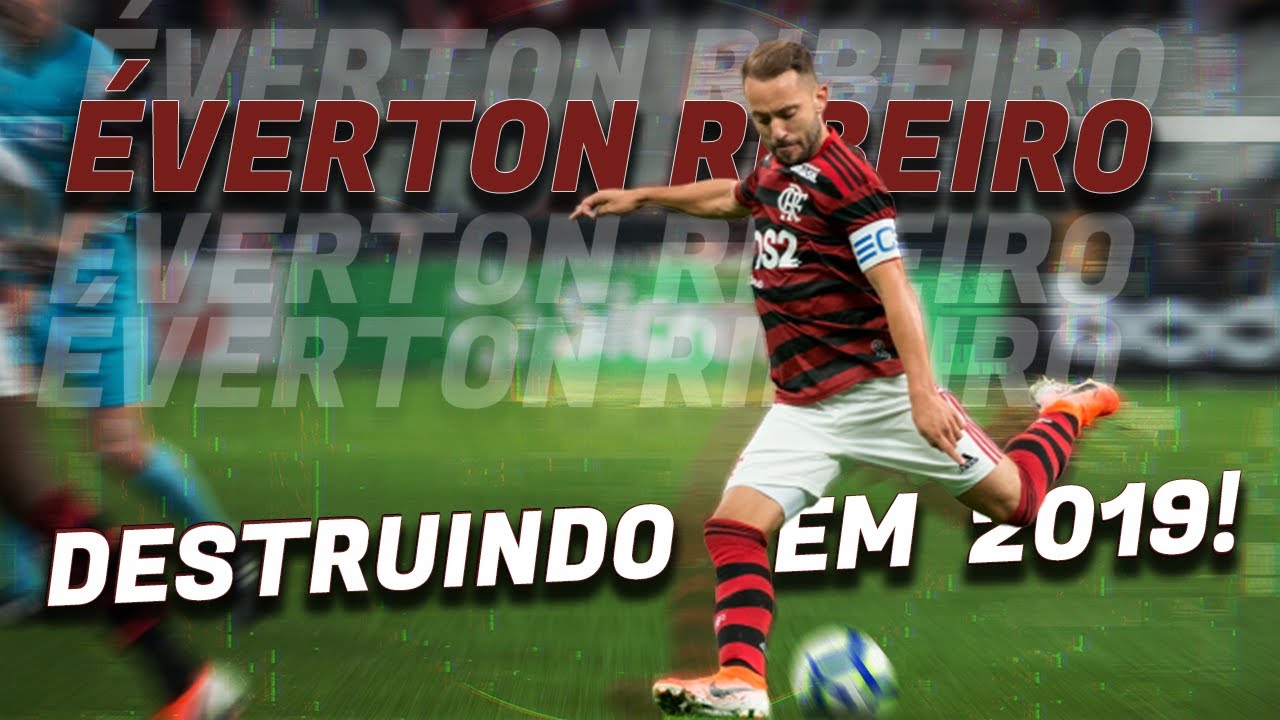 Éverton Ribeiro está Insano em 2019!