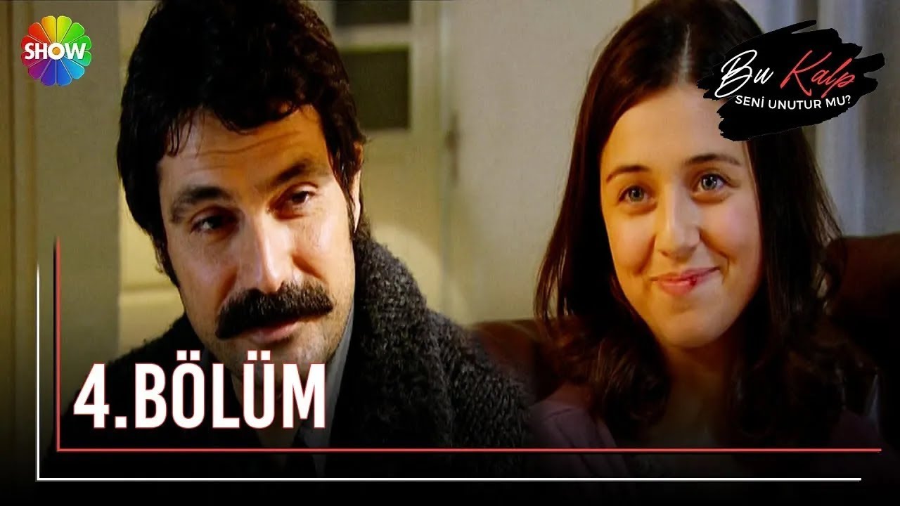 Bu Kalp Seni Unutur Mu? - 4. B&ouml;l&uuml;m