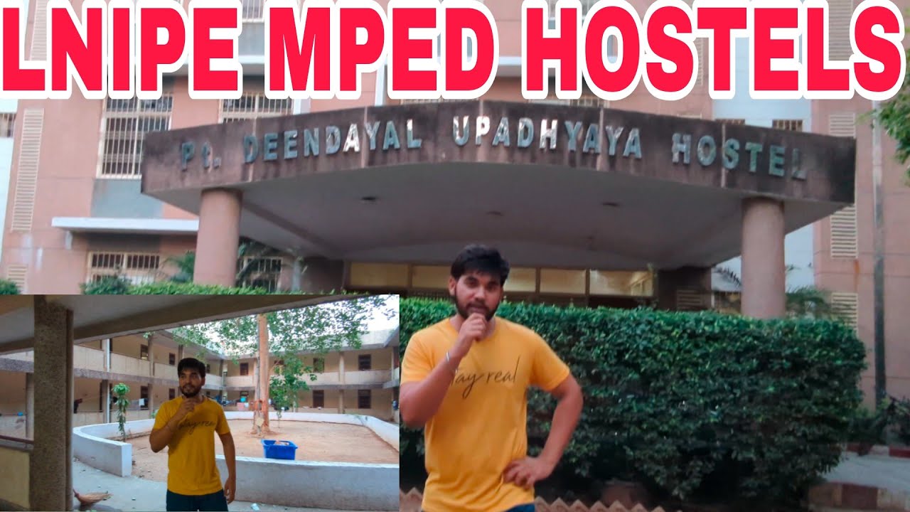 LNIPE Gwalior MPEd Hostels for Previous/MPEd 1st Year, and Final year