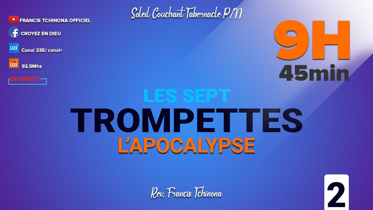 L'APOCALYPSE | LES SEPT TROMPETTES 2 | PASTEUR FRANCIS TCHINONA | SOLEIL COUCHANT TABERNACLE