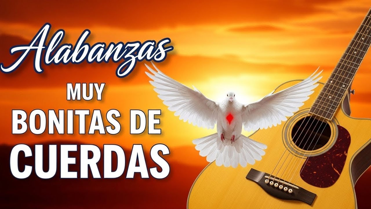 Musica Cristiana Alabanzas Muy Bonitas De Cuerdas, Cantando Alabanzas Alegres Con Musica De Cuerda.