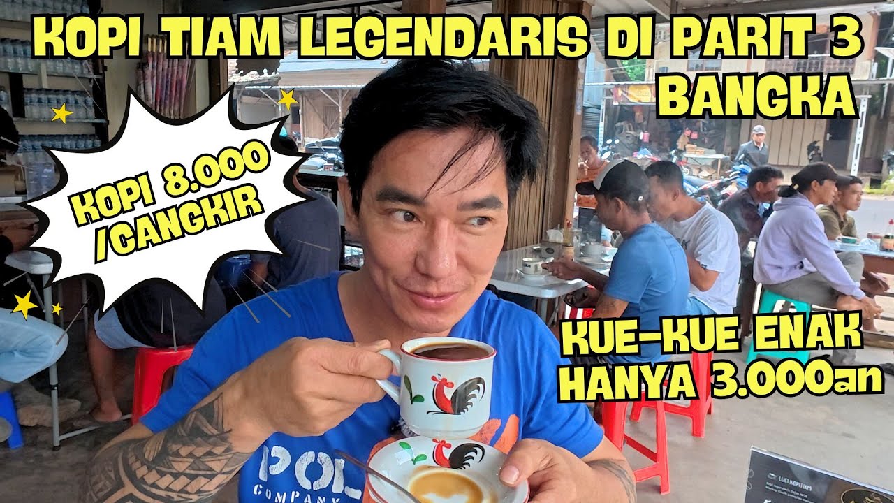 NGOPII DI PASAR PARIT 3 BANGKA - SECANGKIR KOPI HANYA RP 8.000 - KOPI TIAM LEGENDARIS