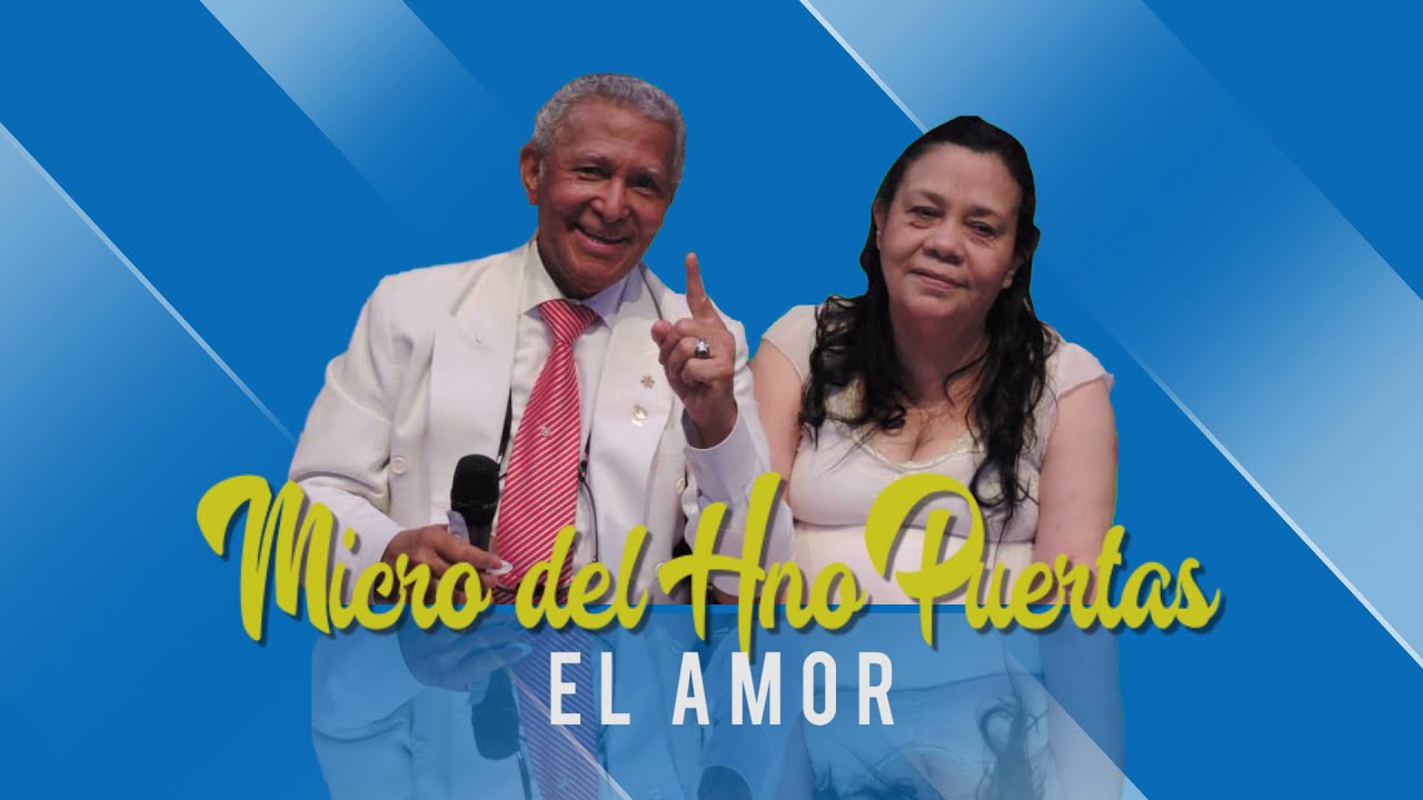 HNO PUERTAS #396 | EL AMOR | PR&Eacute;DICA B&Iacute;BLICA | MICRO HNO PUERTAS | LUZ TV
