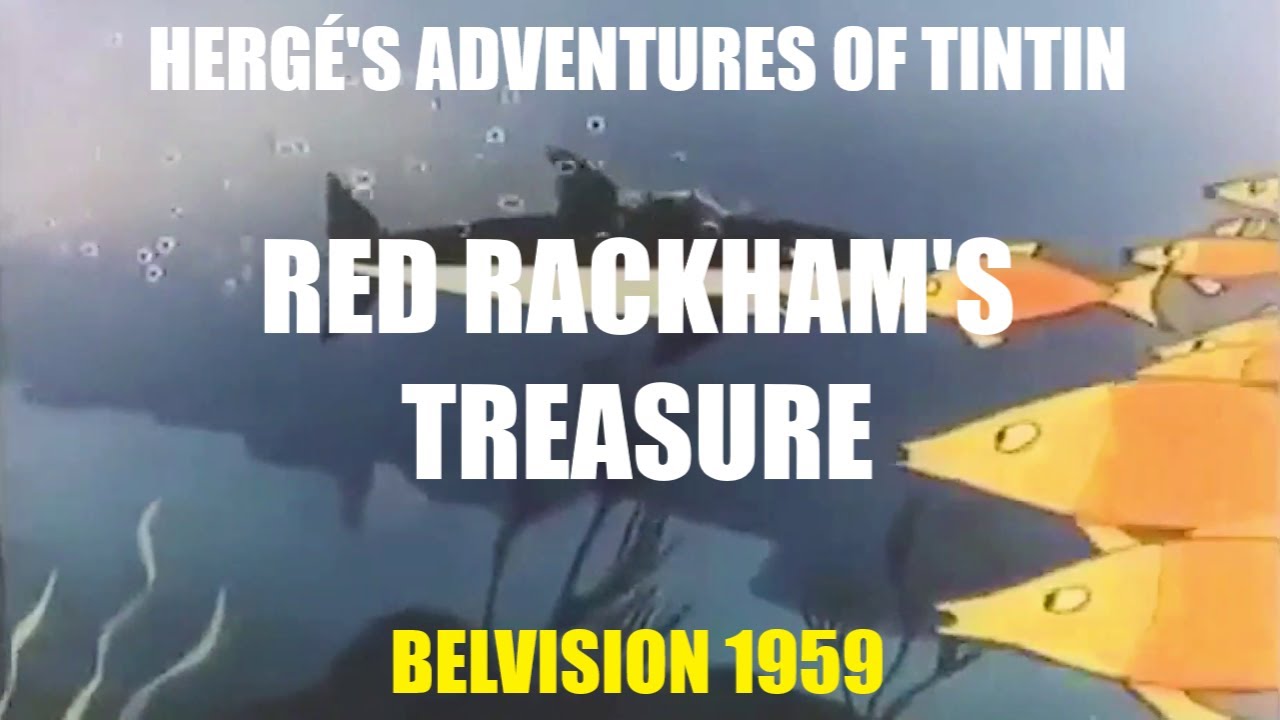 Red Rackham's Treasure - Tintin BELVISION - 1959 - Remastered