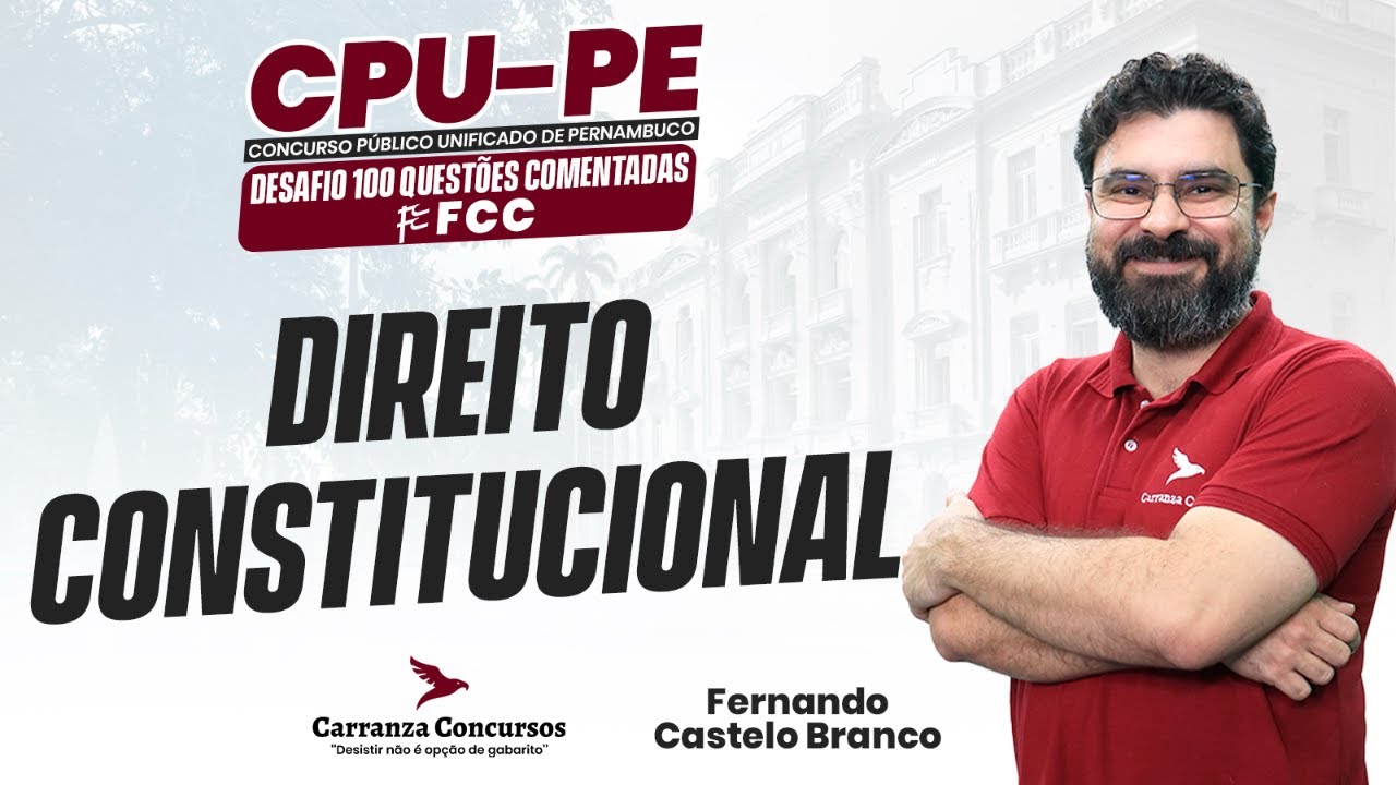 Concurso CPU-PE • Direito Constitucional • Teoria Completa para dominar a disciplina