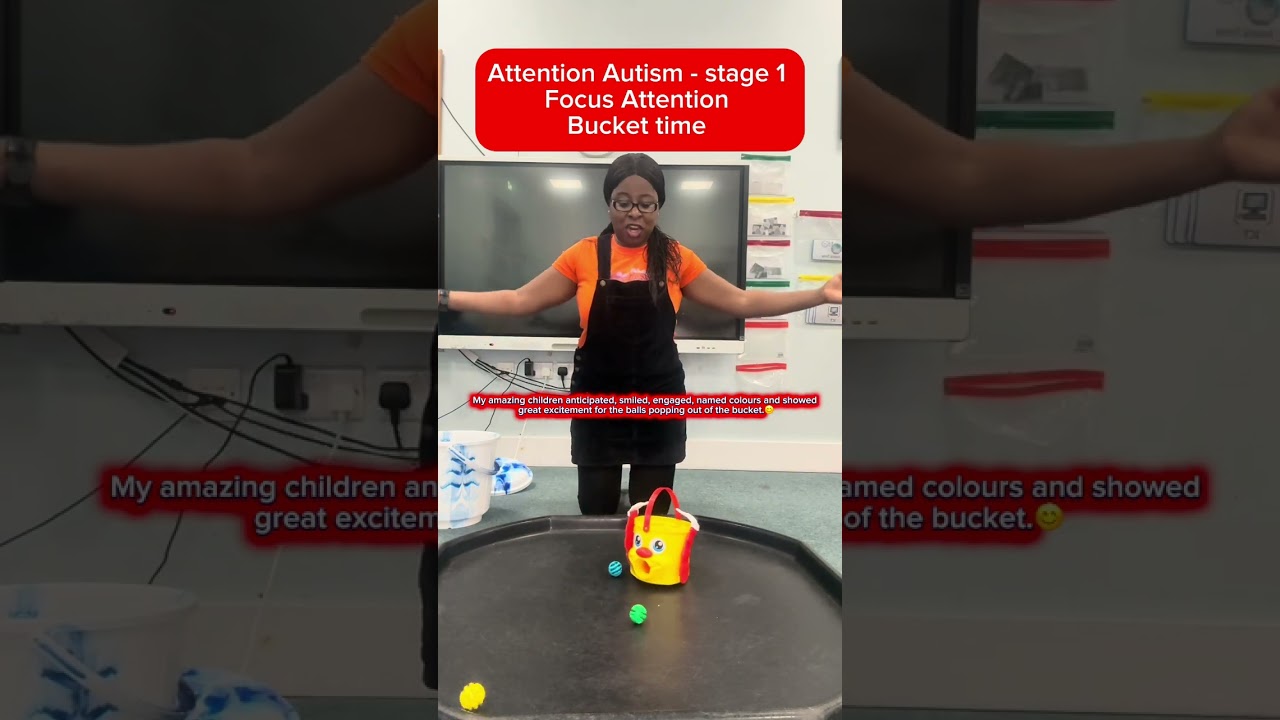 Attention Autism- stage 1 - Bucket time. 