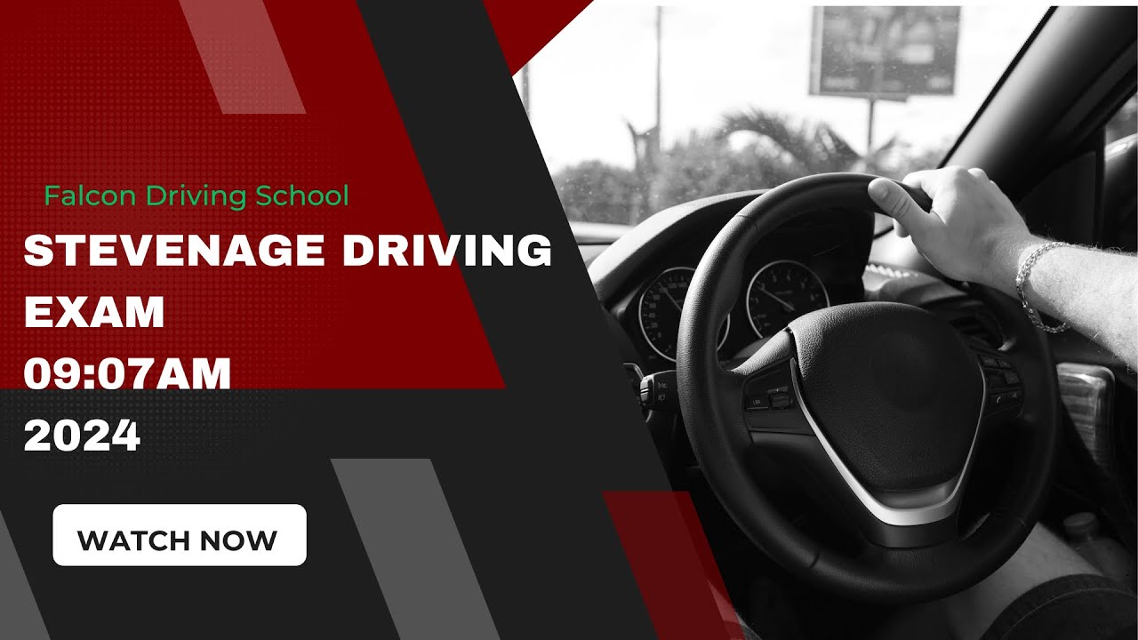 Stevenage Driving  Exam 09:07AM :Falcon Automatic Driving School  07377 879331