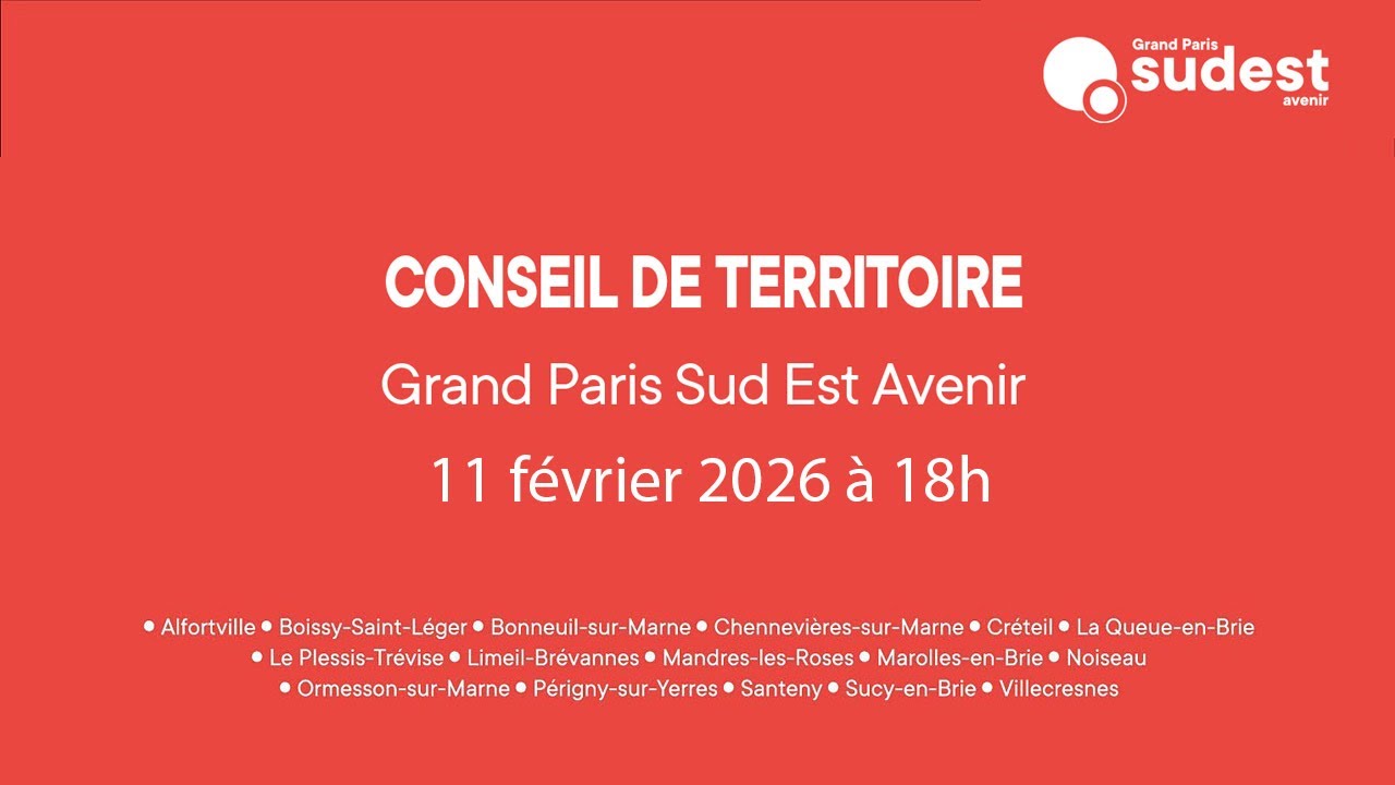 Conseil de Territoire de Grand Paris Sud Est Avenir du 11 février 2026