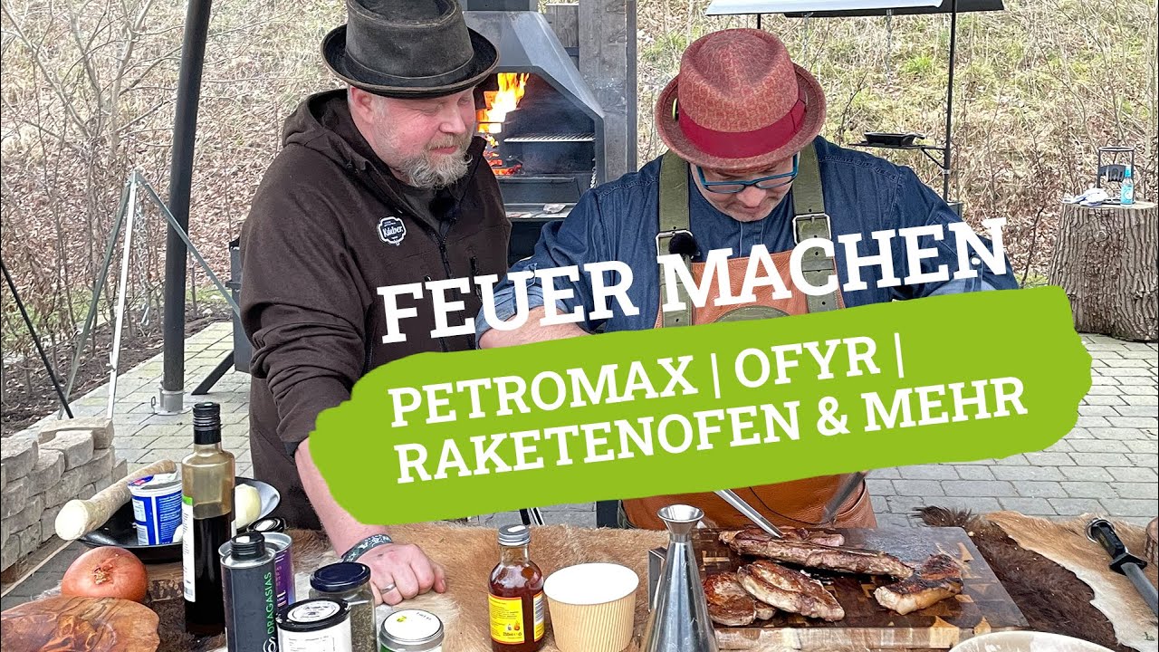 Feuer machen | Petromax Feuertopf | Raketenofen | HomeFires Braaai | OFYR | Ramster Westernküche