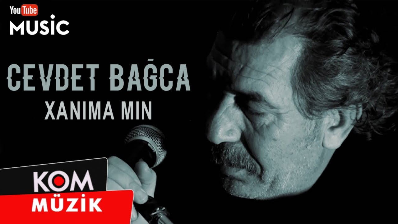 Cevdet Bağca - Xanima Min (Official Audio &copy; Kom M&uuml;zik)
