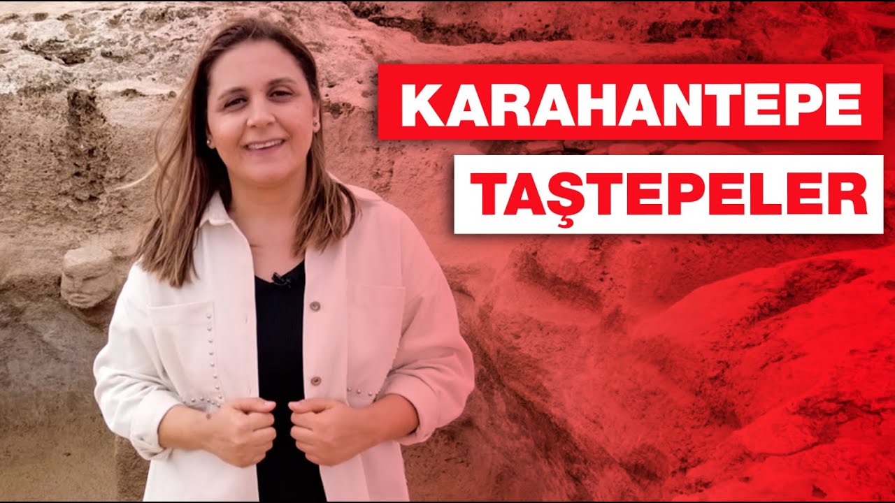 Karahan Tepe | Dünyanın En Büyük Arkeolojik Keşfi sayılan yerdeyiz... “Karahan Tepe/Şanlıurfa”