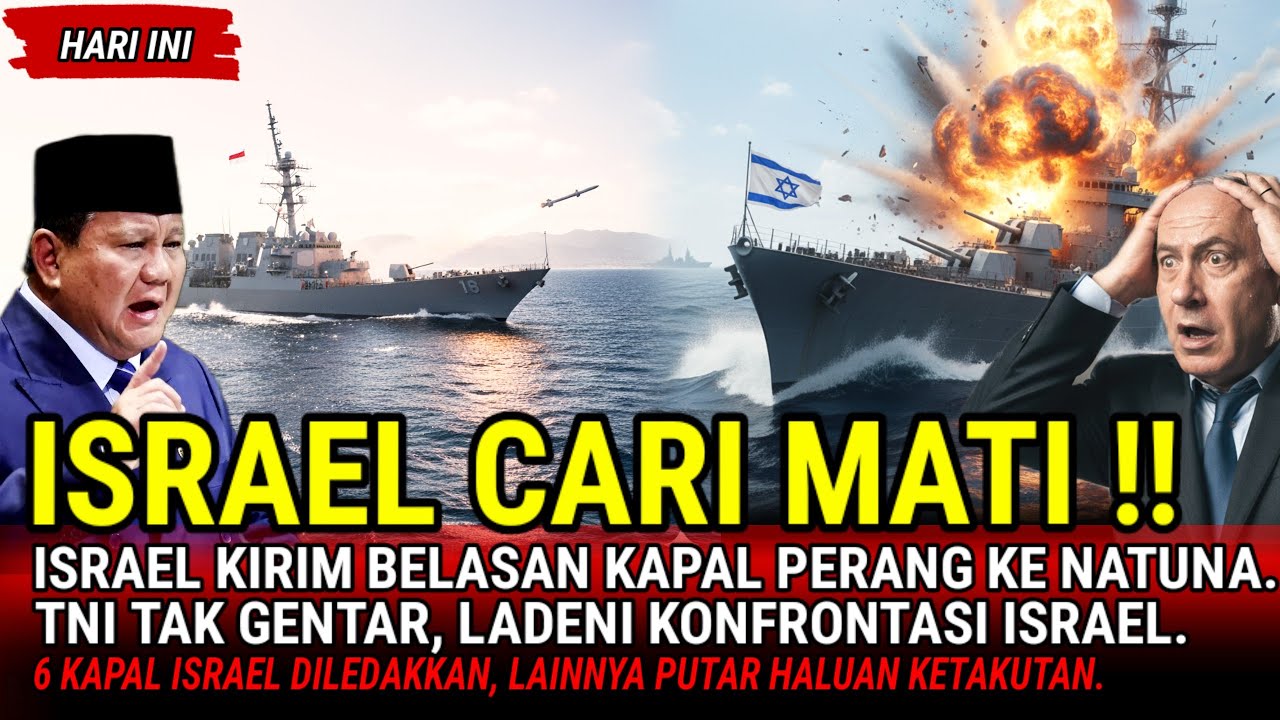 BIKIN GEGER DUNIA ‼️ ISRAEL CARI M4TI . TANTANG INDONESIA DI NATUNA.