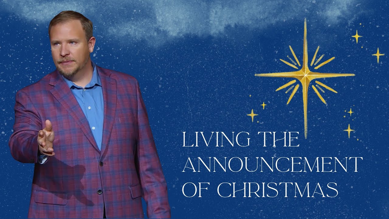 Living the Announcement of Christmas | Dr. Andy Brown